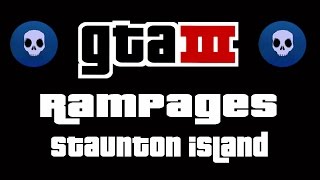 GTA 3  Rampages Staunton Island [upl. by Novehc]