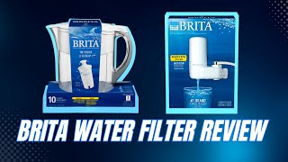 Brita Water Filters Review [upl. by Quent]