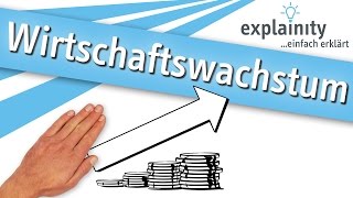 Wirtschaftswachstum einfach erklärt explainity® Erklärvideo [upl. by Toh492]