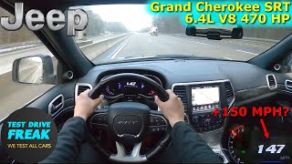 2014 Jeep Grand Cherokee SRT 64L 470 HP TOP SPEED AUTOBAHN DRIVE POV [upl. by Nylkcaj483]