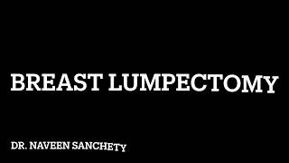 breast lumpectomy [upl. by Enawyd]