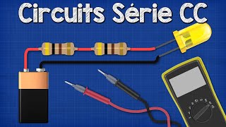 Les Circuits Série CC Expliqués circuits cc [upl. by Kaasi]