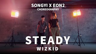 WizKid  Steady I SongyiampEon2 [upl. by Efthim569]