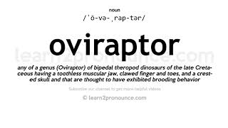 Pronunciation of Oviraptor  Definition of Oviraptor [upl. by Soule]