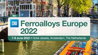 CRU Ferroalloys Europe 2022 Conference  Overview Video [upl. by Keung]