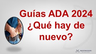 Guías Diabetes ADA 2024  ¿Qué hay de nuevo Standards of Care in Diabetes 2024 [upl. by Zipah]