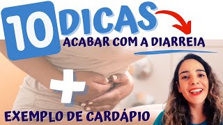 ✅10 Dicas Para Acabar Com A Diarreia  Exemplo De Cardápio [upl. by Feodora792]