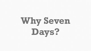 Why Are There Seven Days in a Week [upl. by Shawna]