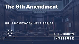 The Sixth Amendment  BRIs Homework Help Series [upl. by Artus]