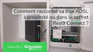 Comment raccorder sa Box ADSL à proximité ou dans le coffret Resi9 Connect   Schneider Electric [upl. by Salokin]