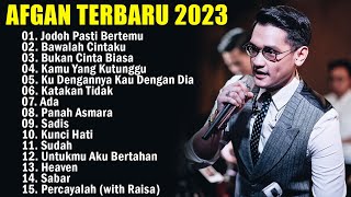 20 LAGU TERBAIK AFGAN  FULL ALBUM TERBAIK DAN TERPOPULER [upl. by Akinaj]