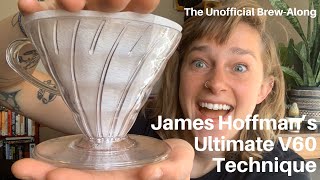 Unofficial BrewAlong James Hoffmanns Ultimate V60 Technique [upl. by Suzy]