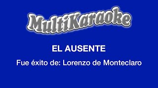 El Ausente  Multikaraoke  Fue Éxito de Lorenzo de Monteclaro [upl. by Ranie]