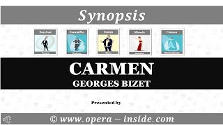 CARMEN by Georges Bizet  the Synopsis [upl. by Ruttger]