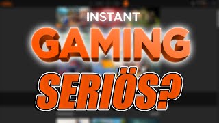 Ist INSTANT GAMING seriös  Testkauf  Worauf DU achten solltest [upl. by Barncard]