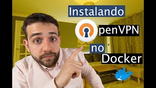 Como adicionarinstalar OpenVPN no Docker para criar sua própria VPN [upl. by Kilmarx]