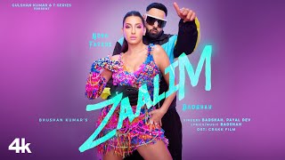 ZAALIM Official Music Video Badshah Nora Fatehi  Payal Dev  Abderafia El Abdioui  Bhushan K [upl. by Akimahs302]