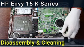 HP Envy 15 K Series Disassembly and Fan Cleaning Guide [upl. by Vihs536]