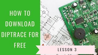 Lesson 3  Downloading and installing Dip trace for free  Free PCB Design Online Course [upl. by Lorraine]