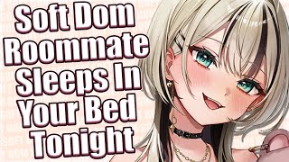 Soft Dom Roommate Sleeps In Your Bed Tonight ❤ F4M ASMR Roleplay Soft Dom [upl. by Fenella]