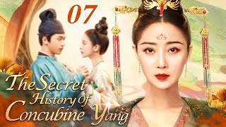 The Secret History of Concubine Yang  07｜One of the Four Beauties Concubine Yangs Peerless Love [upl. by Niggem413]