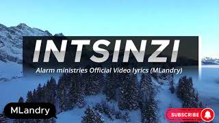 INTSINZI By Alarm ministries Video LyricsMLandry [upl. by Akanke122]