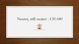 Nearer Still Nearer  Original Christian Hymns 608 [upl. by Lenoel]