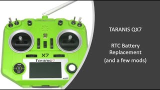 ET13 TARANIS QX7 RTC Battery replacement  Real Time Clock  and some simple MODS [upl. by Asillem]