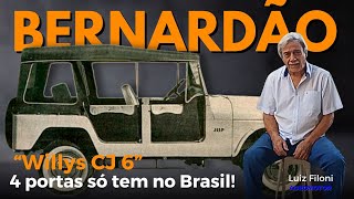 RESENHA 4X4 Luiz Filoni da Agromotor conta como nasceu o Willys CJ6 quatro portas o quotBERNARDÃOquot [upl. by Chretien]