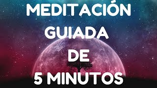 MEDITACIÓN GUIADA DE 5 MINUTOS [upl. by Lacombe462]