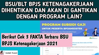 3 FAKTA TERBARU BSUBLT BPJS KETENAGAKERJAAN 2021 KAPAN CAIR LAGI [upl. by Ruamaj]