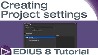 EDIUS 8 Basic Tutorial Creating Project settings [upl. by Jozef658]