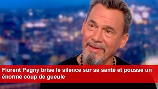 Florent Pagny brise le silence sur sa santé et pousse un énorme coup de gueule [upl. by Carlyn]