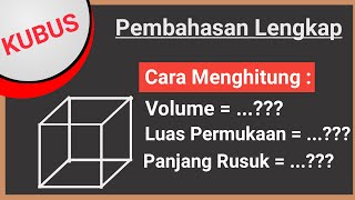 Cara Menghitung Volume Kubus Luas Permukaan Kubus dan Panjang Rusuk Kubus [upl. by Nhguav]