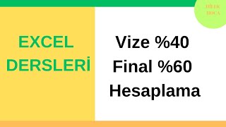 Excel Yüzde Hesaplama  Vize  Final  Hesaplama excel exceldersleri exceltips [upl. by Benedikta]