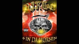 DJKillaC  6 IN DA MORNIN PT1 [upl. by Yeltnarb]