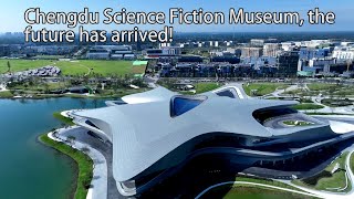 Aerial ChinaChengdu Science Fiction Museum the future has arrived成都科幻館，未來已來！ [upl. by Annail]