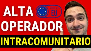 🇪🇺 Darse de ALTA en el Registro de Operadores Intracomunitarios siendo Autónomo en 2024 ✅ ROI y VIES [upl. by Louie]