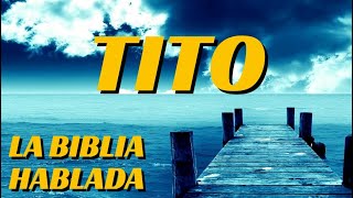 TITO Completo  Biblia Hablada ReinaValera 1960 [upl. by Aihseym]