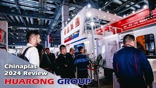 Chinaplas 2024 Review｜Huarong [upl. by Stearn103]