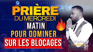 Prière du matin pour dominer sur les blocages  Mercredi 09 november 2022 [upl. by Kallick724]