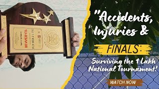 quotAccidents Injuries amp Finals💀Surviving the 1 Lakh National Tournamentquot  Lucknow  Vansh Yadav [upl. by Alekram]