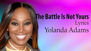 The Battle Is Not Your With Lyrics  Yolanda Adams  Gospel Songs Lyrics [upl. by Lattonia374]