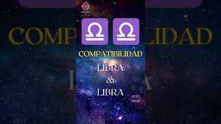 Signos Zodiacales COMPATIBILIDAD entre LIBRA y LIBRA [upl. by Hyacinth]