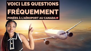 Voici Les Questions Fréquemment Posées À Laéroport Au Canada🇨🇦 [upl. by Flann13]