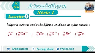 Nombre et la nature des différents constituants des espèces chimiques exercice 1 série 1 [upl. by Saile]