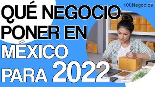 ¿Qué Negocios Poner en México Para 2022 [upl. by Giddings]