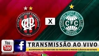 ATLETIBA  Atlético x Coritiba  FINAL do Campeonato Paranaense AO VIVO [upl. by Quill256]