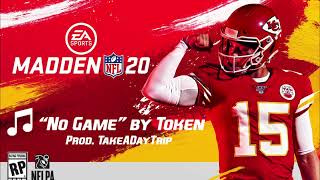 Token  No Game For the Madden Soundtrack [upl. by Madel]