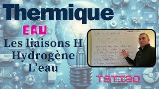 TSTI2D Transferts thermiques  Leau et les liaisons H hydrogène explication des changements détats [upl. by Eirffej]